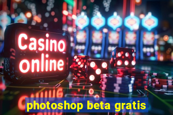 photoshop beta gratis